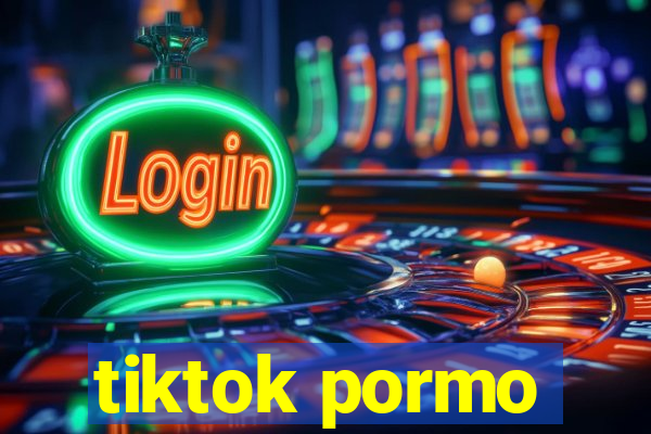 tiktok pormo